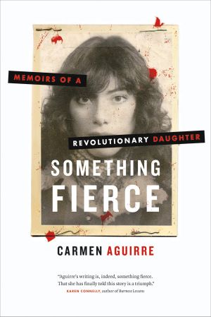 [Something Fierce 01] • Something Fierce · Memoirs of a Revolutionary Daughter